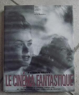 Le Cinéma Fantastique - Les Grands Classiques Américains : du "Monde Perdu" à " L'Odyssée de l'Es...