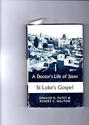 Image du vendeur pour A doctor's life of Jesus: Saint Luke's Gospel (Modern Bible textbooks) mis en vente par Gwyn Tudur Davies