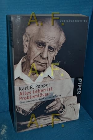 Image du vendeur pour Alles Leben ist Problemlsen : ber Erkenntnis, Geschichte und Politik. Karl R. Popper / Piper , 4122 mis en vente par Antiquarische Fundgrube e.U.