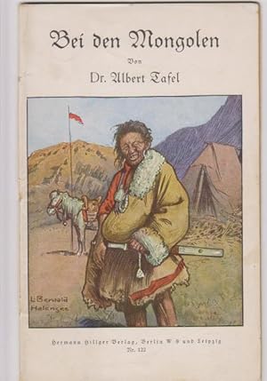 Bild des Verkufers fr Bei den Mongolen: entnommen aus "Meine Tibetreise", Verl. Union Stuttgart. zum Verkauf von Elops e.V. Offene Hnde