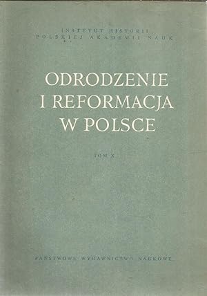 Odrodzenie i reformacja w Polsce - tom X