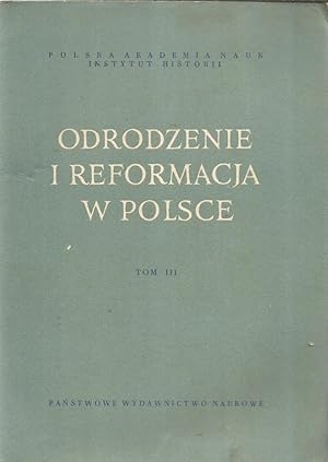 Odrodzenie i reformacja w Polsce - tom III