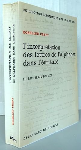 L'interprétation des lettres de l'alphabet dans l'écriture tome 2 les majuscules