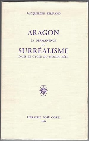 Aragon la permanence du surréalisme dans le cycle du monde réel.