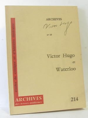 Image du vendeur pour Victor Hugo et Waterloo (Archives des Lettres modernes) mis en vente par crealivres