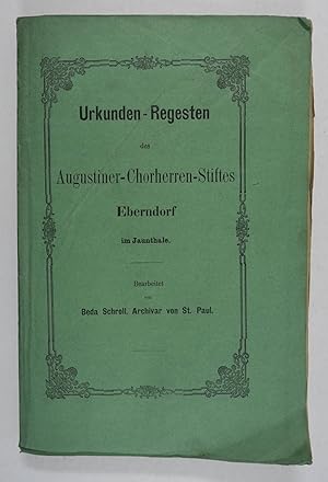 Bild des Verkufers fr Urkunden-Regesten des Augustiner-Chorherren-Stiftes Eberndorf im Jaunthale. Klagenfurt, J. & F. Leon 1870. 8. 244 S., OBrosch. zum Verkauf von Antiquariat Johannes Mller