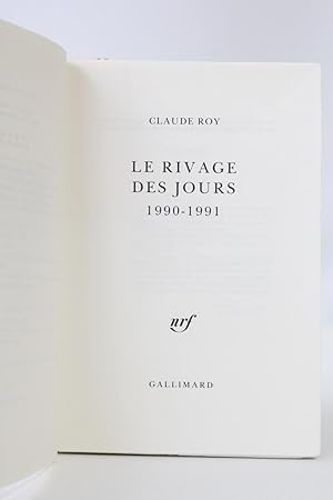 Image du vendeur pour Le rivage des jours. 1990-1991 mis en vente par Librairie Le Feu Follet