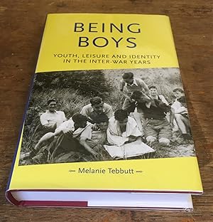 Bild des Verkufers fr Being Boys: Youth, Leisure and Identity in the Inter-war Years zum Verkauf von Scarthin Books ABA, ILAB.