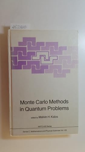 Monte Carlo methods in quantum problems : (proceedings of the NATO Advanced Research Workshop on ...