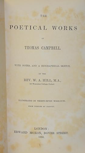 The Poetical Works of Thomas Campbell: With Notes, And A Biographical Sketch By The Rev. W. A. Hi...