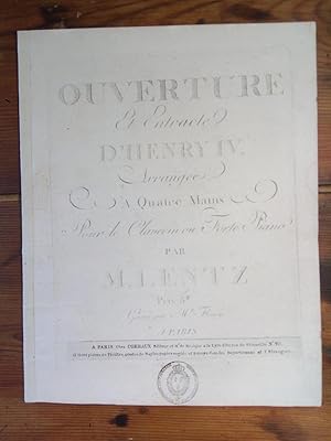 Immagine del venditore per Ouverture et Entracte d'Henry IV. Arrange  Quatre Mains Pour le Clavecin ou Forte Piano par M. Lentz. Grav par Mlle Fleury. venduto da Flix ALBA MALZIEU