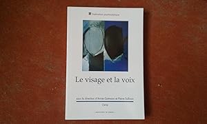 Bild des Verkufers fr Le visage et la voix - Colloque de Cerisy-La-Salle (juillet 2002) zum Verkauf von Librairie de la Garenne