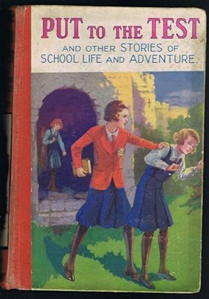Put to the Test and Other Stories of School Life and Adventure