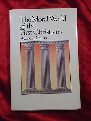 Imagen del vendedor de THE MORAL WORLD OF THE FIRST CHRISTIANS. LIBRARY OF EARLY CHRISTIANITY. a la venta por Gage Postal Books