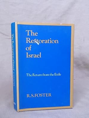 Imagen del vendedor de THE RESTORATION OF ISRAEL - A STUDY IN EXILE AND RETURN a la venta por Gage Postal Books