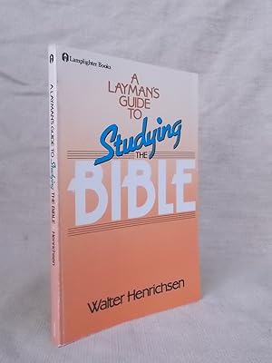 Imagen del vendedor de A LAYMAN'S GUIDE TO STUDYING THE BIBLE a la venta por Gage Postal Books