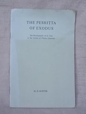 Seller image for THE PESHITTA OF EXODUS - THE DEVELOPMENT OF ITS TEXT IN THE COURSE OF FIFTEEN CENTURIES for sale by Gage Postal Books