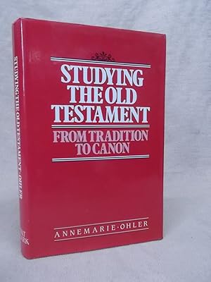 Seller image for STUDYING THE OLD TESTAMENT FROM TRADITION TO CANON - translated by David Cairns for sale by Gage Postal Books