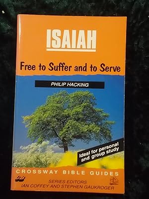 Seller image for ISAIAH FREE TO SUFFER AND TO SERVE for sale by Gage Postal Books