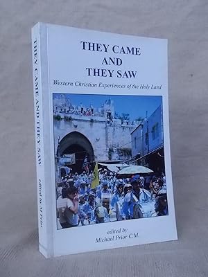 Seller image for THEY CAME AND THEY SAW - WESTERN CHRISTIAN EXPERIENCES OF THE HOLY LAND for sale by Gage Postal Books