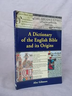 Seller image for A DICTIONARY OF THE ENGLISH BIBLE AND ITS ORIGINS for sale by Gage Postal Books