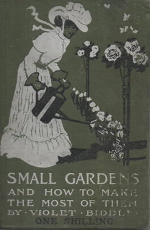 Immagine del venditore per Small Gardens And How to Make the Most of Them venduto da C P Books Limited