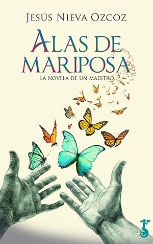 Imagen del vendedor de ALAS DE MARIPOSA La novela de un maestro a la venta por Imosver
