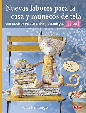 NUEVAS LABORES PARA LA CASA Y MUÑECOS DE TELA Con motivos primaverales y veraniegos. (Tilda)