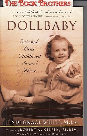 Imagen del vendedor de Dollbaby: Triumph Over Childhood Sexual Abuse a la venta por THE BOOK BROTHERS