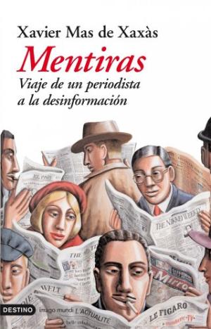 Seller image for MENTIRAS. VIAJE DE UN PERIODISTA A LA DESINFORMACION for sale by ALZOFORA LIBROS