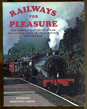 Bild des Verkufers fr Railways for Pleasure: The Complete Guide to Steam and Scenic Lines in Great Britain and Ireland zum Verkauf von Dearly Departed Books