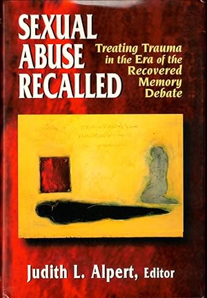 Bild des Verkufers fr Sexual Abuse Recalled: Treating Trauma in the Era of the Recovered Memory Debate zum Verkauf von Kenneth Mallory Bookseller ABAA