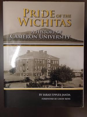 Immagine del venditore per Pride of the Wichitas: A History of Cameron University venduto da Archives Books inc.