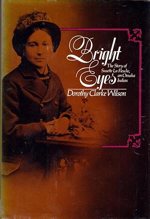 Bild des Verkufers fr Bright Eyes; The Story of Susette La Flesche, an Omaha Indian zum Verkauf von Kayleighbug Books, IOBA