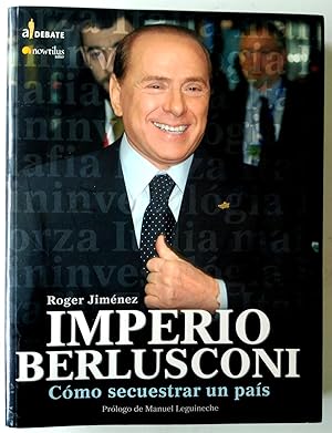Seller image for Imperio Berlusconi: cmo secuestrar un pas for sale by Librera Salvalibros Express