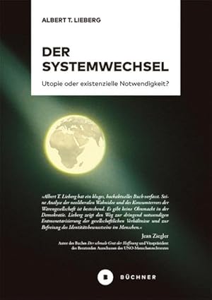 Imagen del vendedor de Der Systemwechsel : Utopie oder existenzielle Notwendigkeit? a la venta por AHA-BUCH GmbH