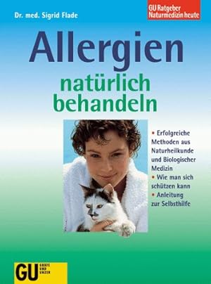 Immagine del venditore per Allergien natrlich behandeln. Sigrid Flade / GU-Ratgeber Naturmedizin heute venduto da Antiquariat Buchhandel Daniel Viertel