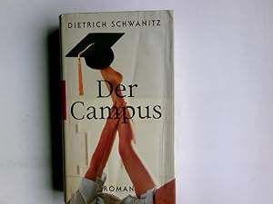 Imagen del vendedor de Der Campus : Roman. Dietrich Schwanitz a la venta por Antiquariat Buchhandel Daniel Viertel