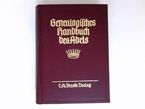Genealogisches Handbuch der freiherrlichen Häuser, B Band IV : Genealogisches Handbuch des Adels,...