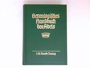 Genealogisches Handbuch der gräflichen Häuser, A Band V: Genealogisches Handbuch des Adels, Band 40.