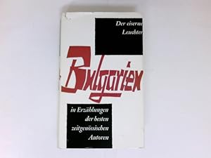 Imagen del vendedor de Bulgarien in Erzhlungen seiner besten zeitgenssischen Autoren. a la venta por Antiquariat Buchhandel Daniel Viertel