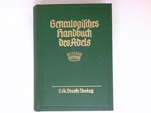 Genealogisches Handbuch der Gräfliche Häuser, A Band IV : Genealogisches Handbuch des Adels, Gesa...
