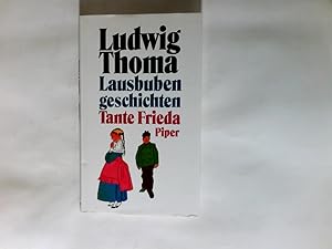 Bild des Verkufers fr Lausbubengeschichten; Tante Frieda. Ludwig Thoma zum Verkauf von Antiquariat Buchhandel Daniel Viertel