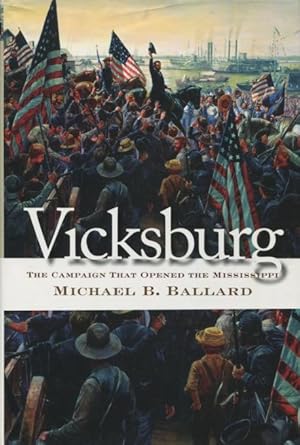 Vicksburg: The Campaign That Opened the Mississippi (Civil War America)