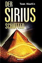 Bild des Verkufers fr Der Sirius-Schatten : Thriller. Tom Martin. Aus dem Engl. von Daniel Schnurrenberger zum Verkauf von Antiquariat Buchhandel Daniel Viertel