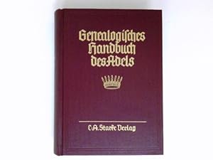 Genealogisches Handbuch der freiherrlichen Häuser, A Band V : Genealogisches Handbuch des Adels, ...