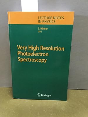 Very High Resolution Photoelectron Spectroscopy (Lecture Notes in Physics)