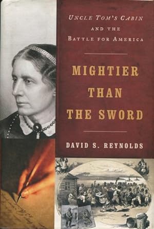 Seller image for Mightier Than The Sword: Uncle Tom's Cabin And The Battle For America for sale by Kenneth A. Himber