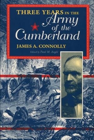 Seller image for Three Years in the Army of the Cumberland: The Letters and Diary of Major James A. Connolly (Civil War Centennial Series) for sale by Kenneth A. Himber