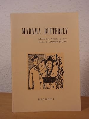 Image du vendeur pour Madama Butterfly. Tragedia giapponese in tre atti (da John L. Long e David Belasco). Libretto di G. Giacosa e L. Illica mis en vente par Antiquariat Weber